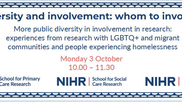 PPI webinar: Public diversity in involvement in research: experiences from research with LGBTQ+ migrant communities and people experiencing homelessness. Monday 2 October 2022 10:00 am - 11:30am.