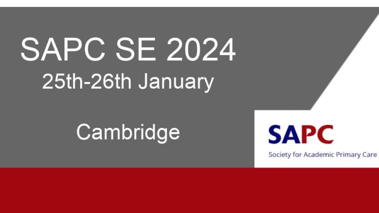 SAPC: Society for Academic Primary Care. SAPC SE 2024 - 25th-26th January. Cambridge