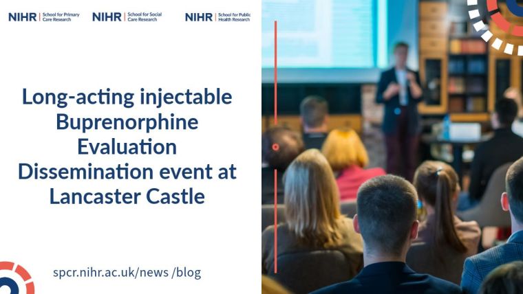 Long-acting injectable Buprenorphine Evaluation Dissemination event at Lancaster Castle
